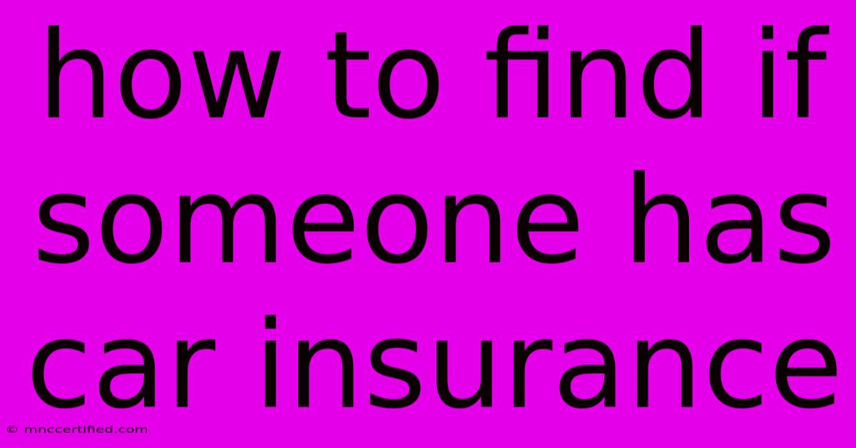 How To Find If Someone Has Car Insurance