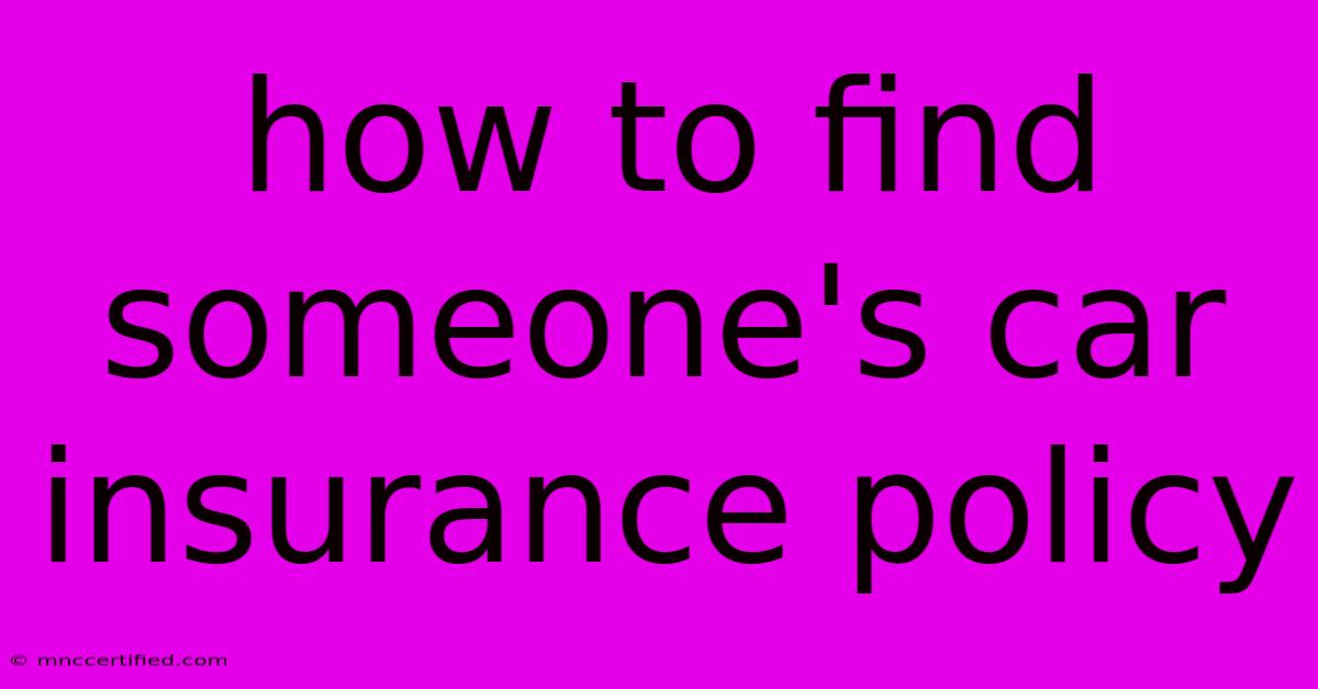 How To Find Someone's Car Insurance Policy