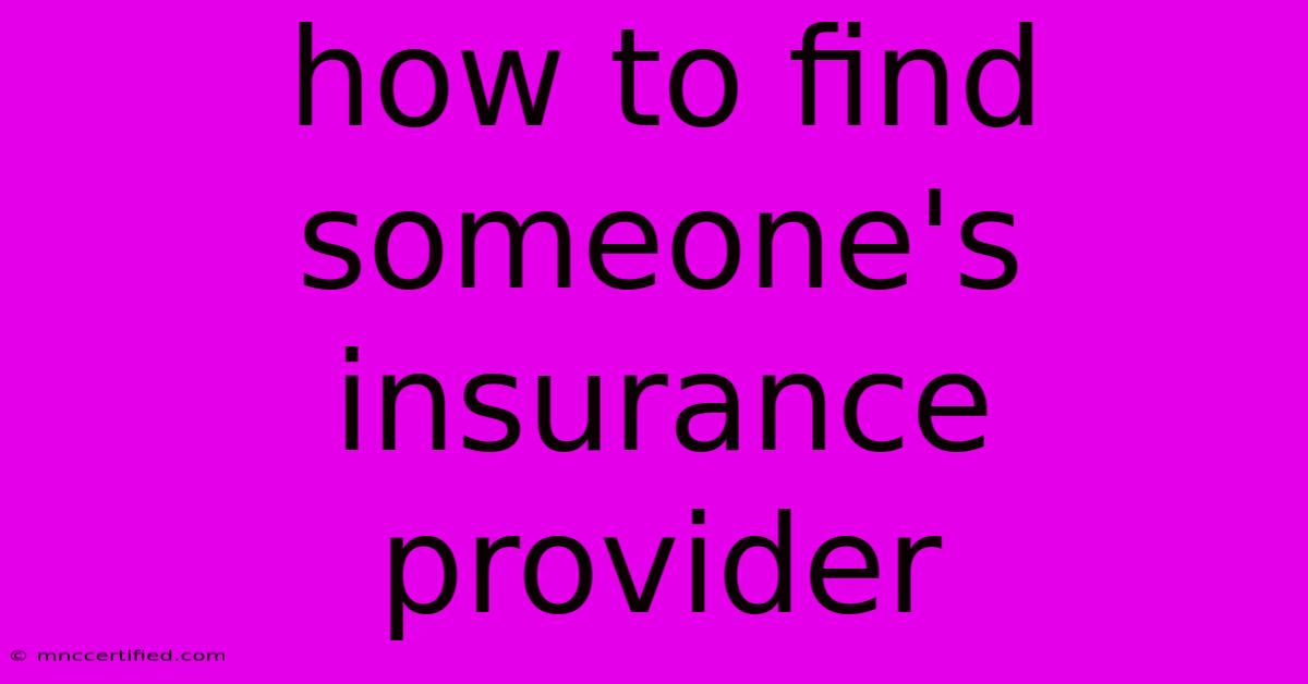 How To Find Someone's Insurance Provider