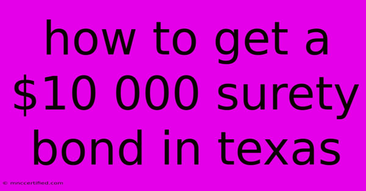 How To Get A $10 000 Surety Bond In Texas