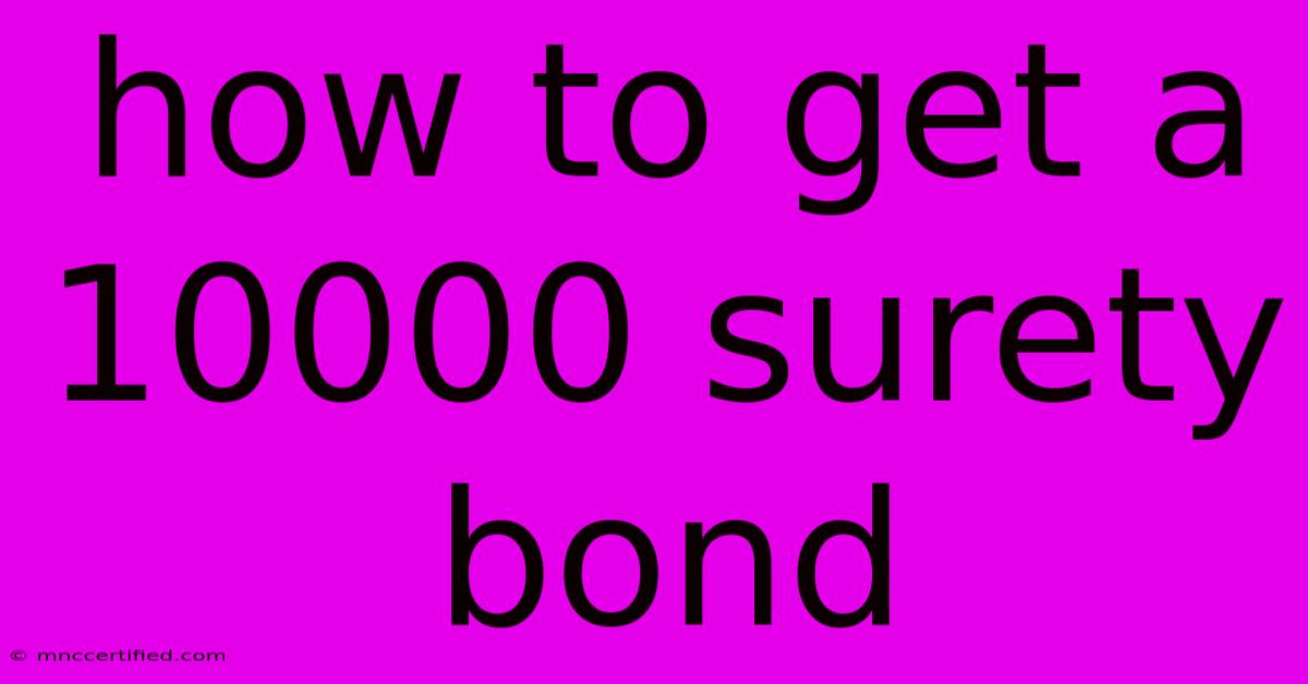 How To Get A 10000 Surety Bond