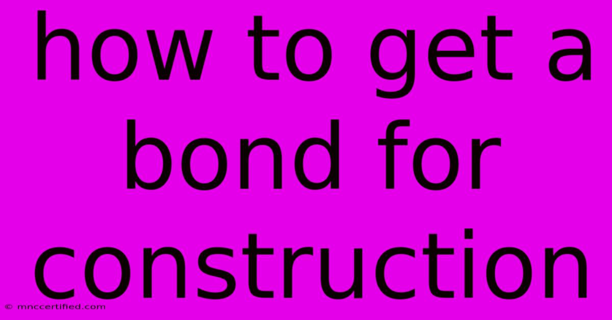 How To Get A Bond For Construction