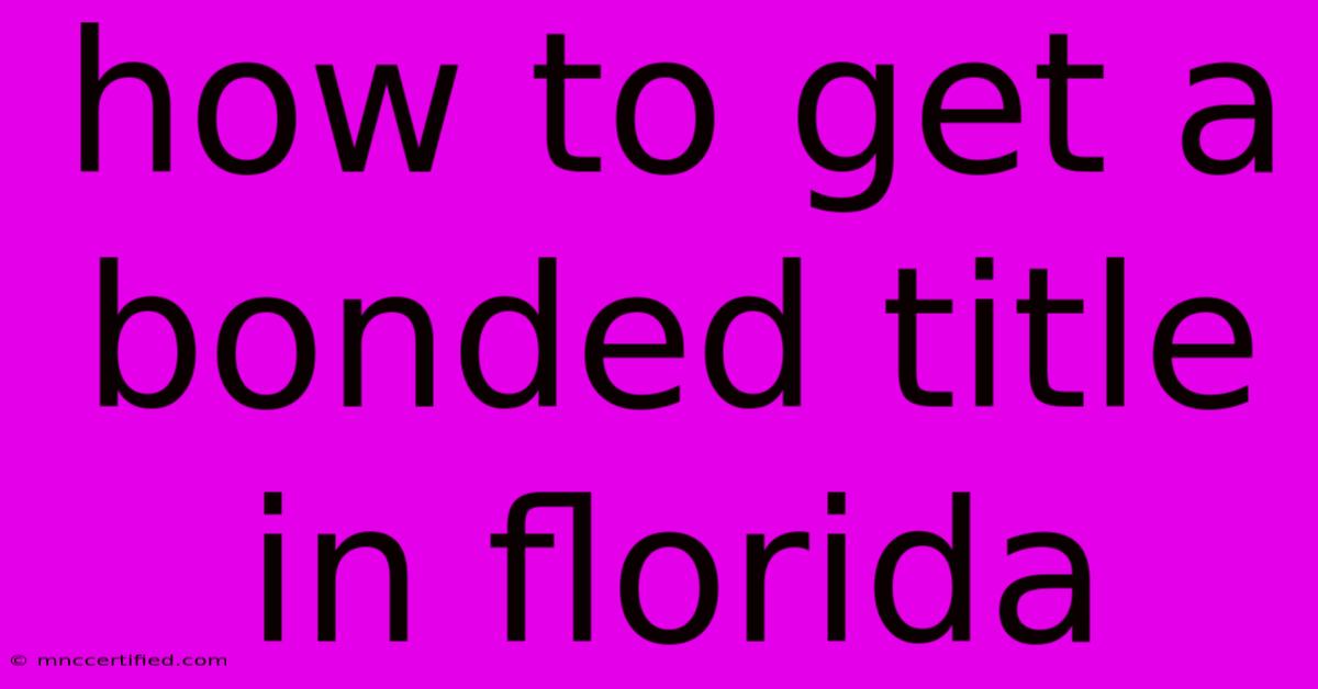 How To Get A Bonded Title In Florida