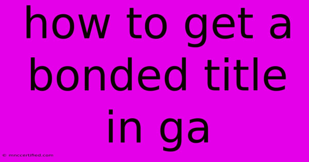 How To Get A Bonded Title In Ga