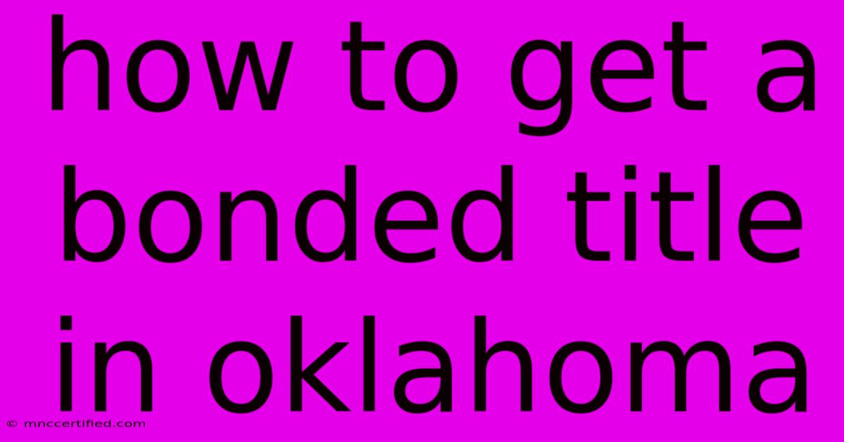 How To Get A Bonded Title In Oklahoma