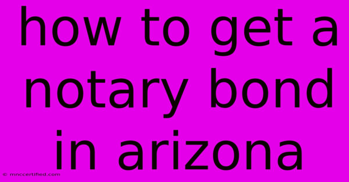 How To Get A Notary Bond In Arizona