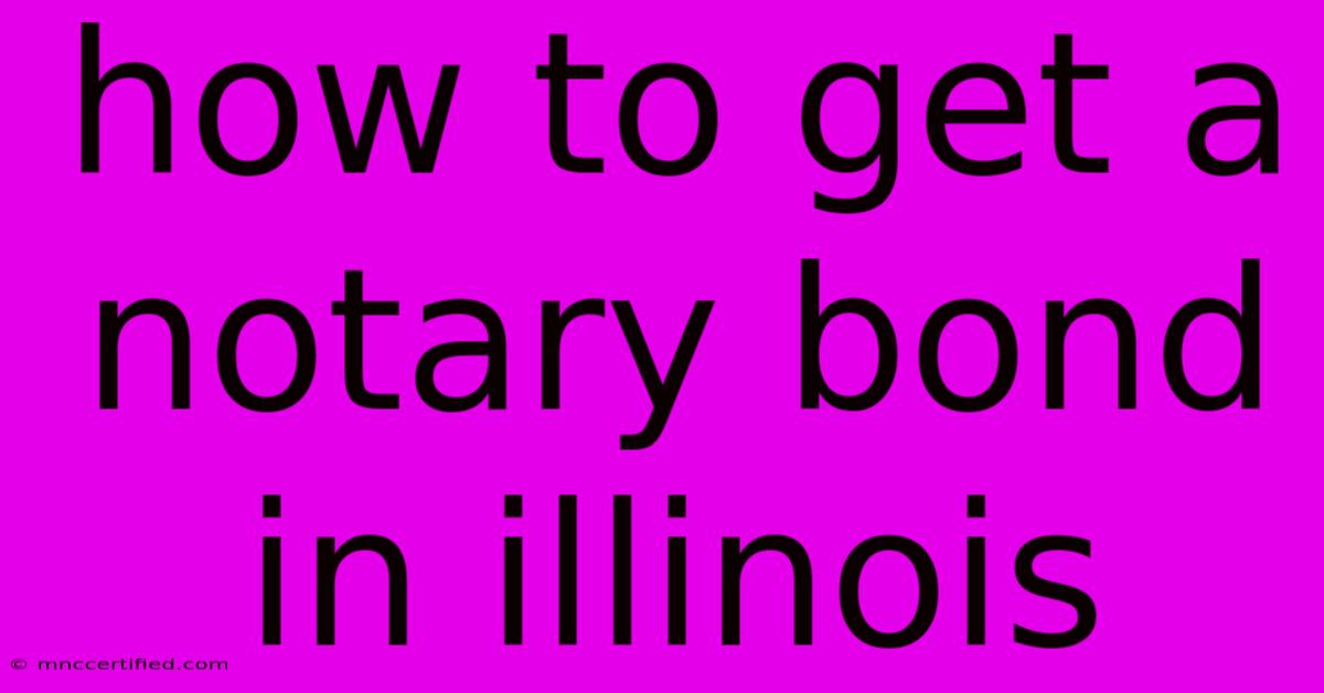 How To Get A Notary Bond In Illinois