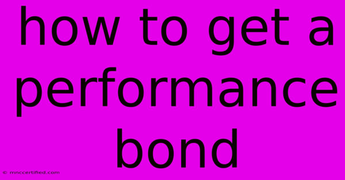 How To Get A Performance Bond