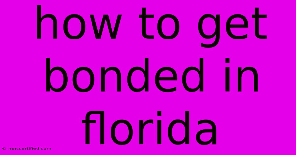 How To Get Bonded In Florida