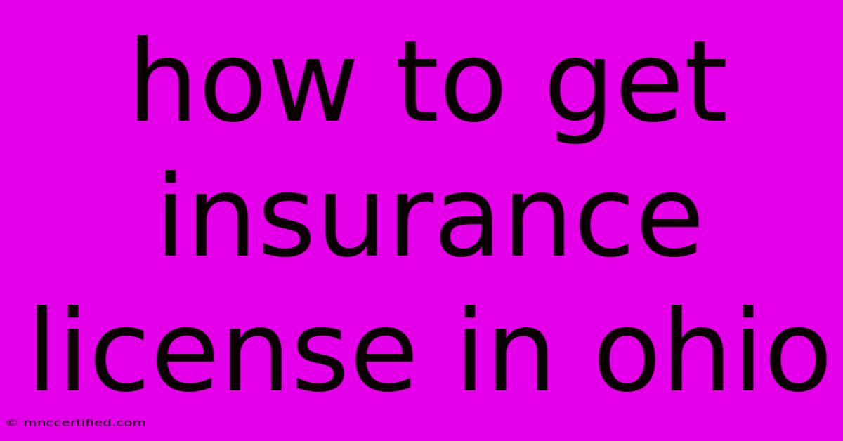 How To Get Insurance License In Ohio