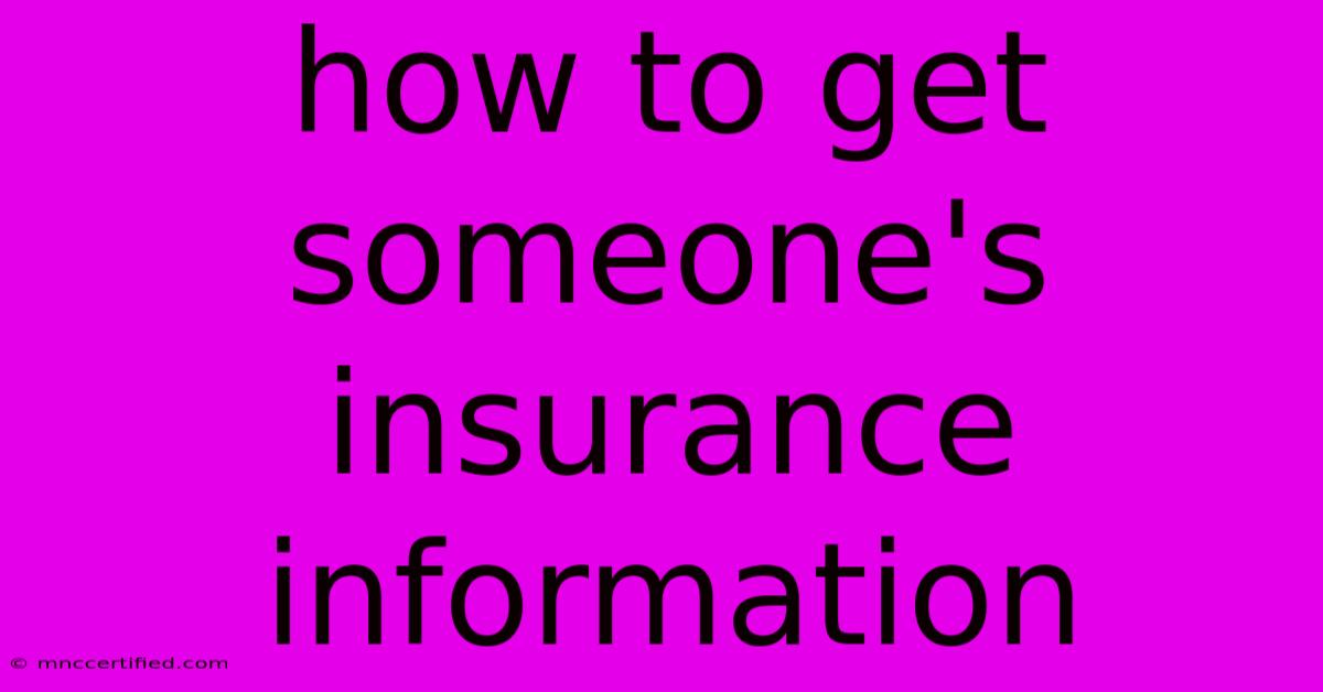 How To Get Someone's Insurance Information