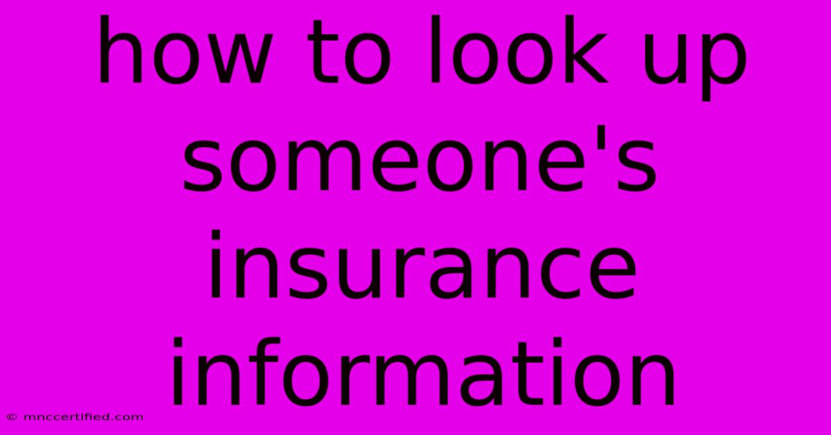 How To Look Up Someone's Insurance Information