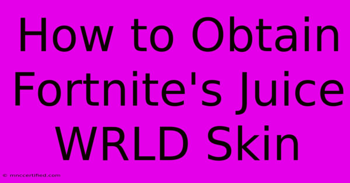 How To Obtain Fortnite's Juice WRLD Skin