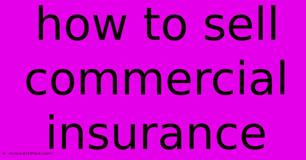 How To Sell Commercial Insurance