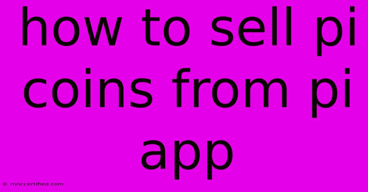 How To Sell Pi Coins From Pi App