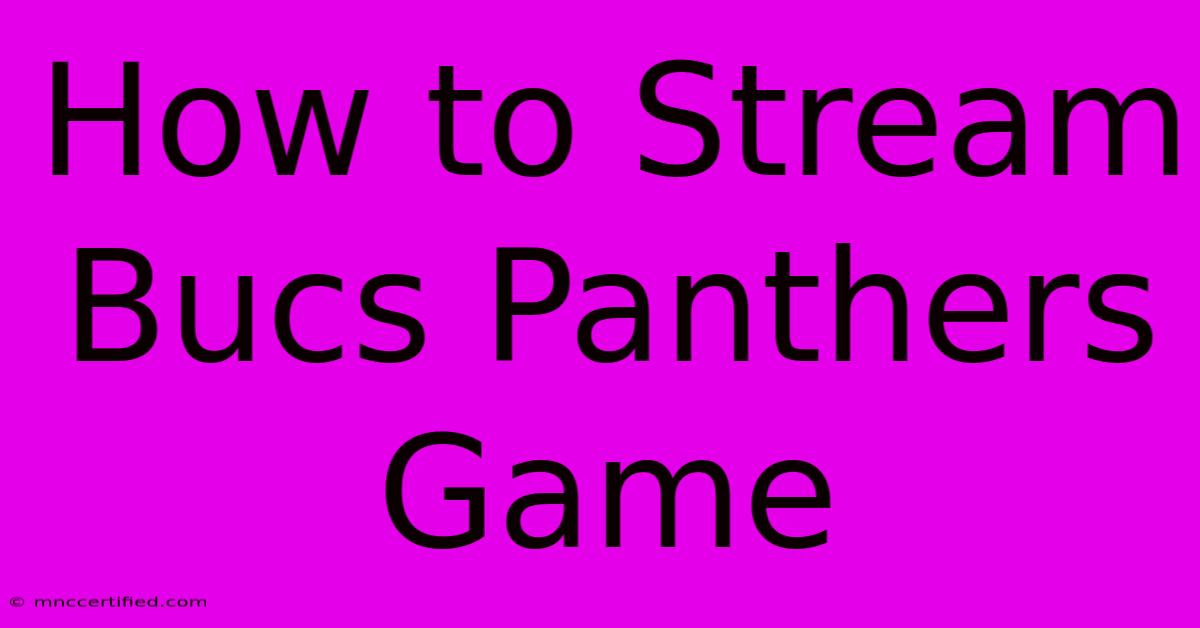 How To Stream Bucs Panthers Game