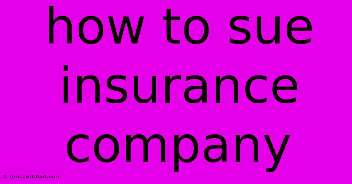 How To Sue Insurance Company