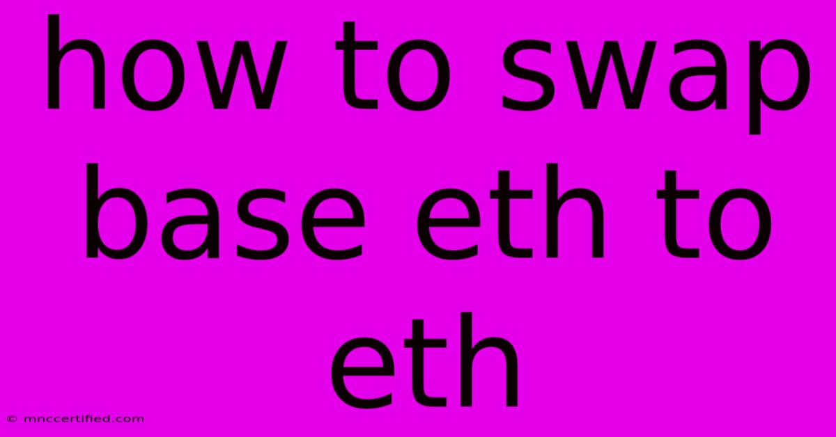 How To Swap Base Eth To Eth