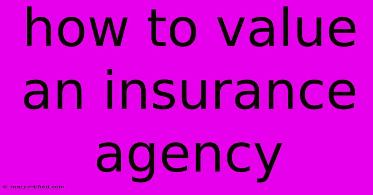 How To Value An Insurance Agency