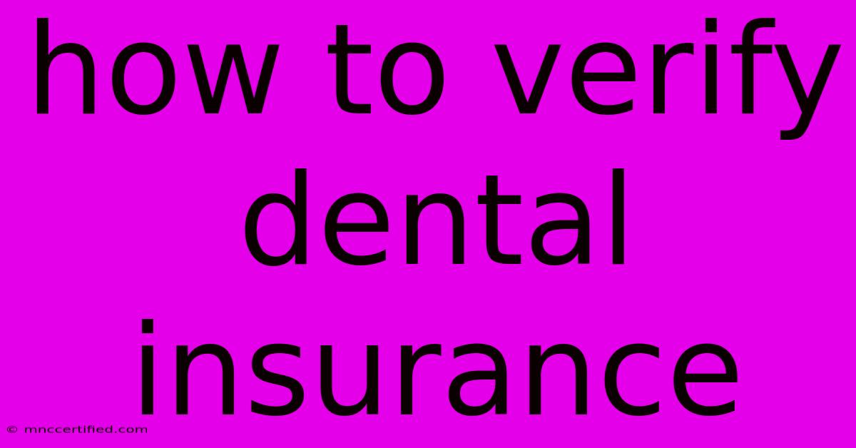 How To Verify Dental Insurance