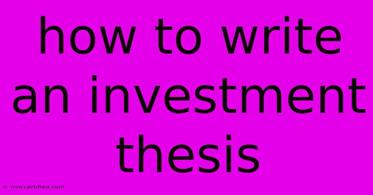 How To Write An Investment Thesis