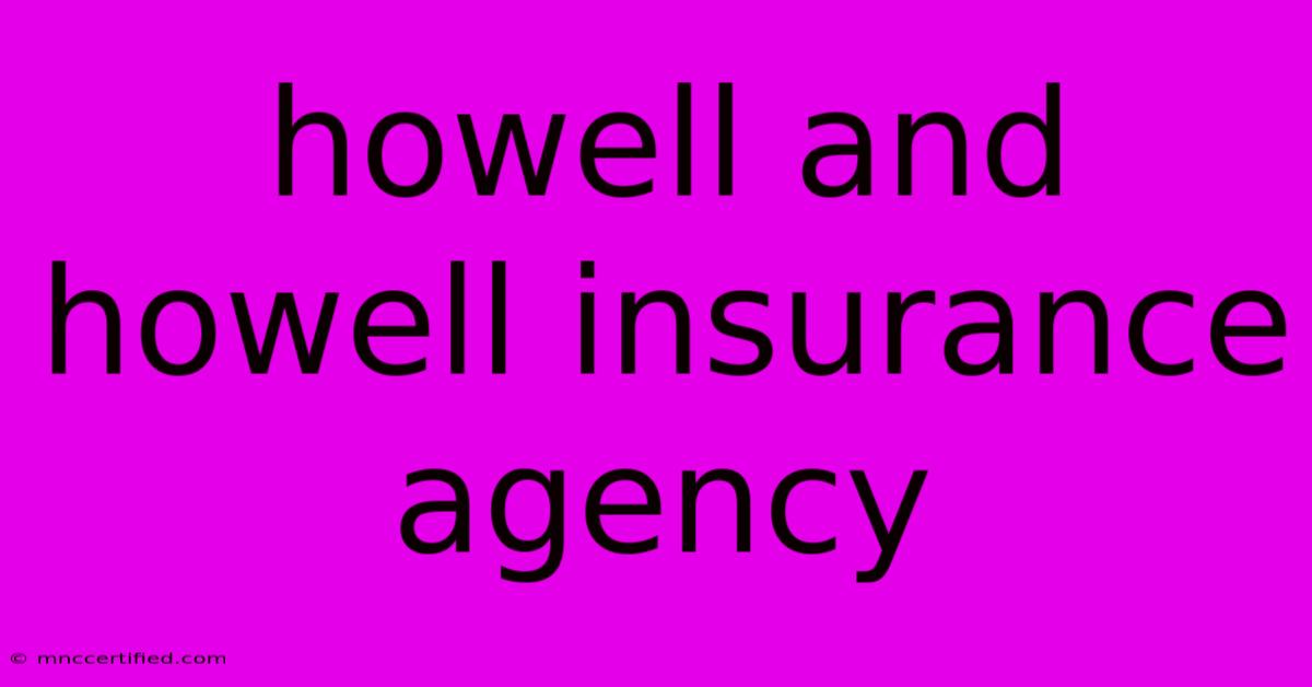 Howell And Howell Insurance Agency