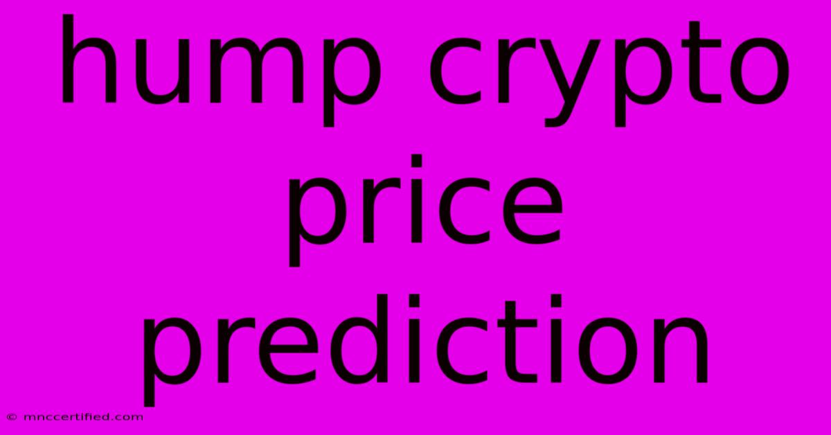 Hump Crypto Price Prediction