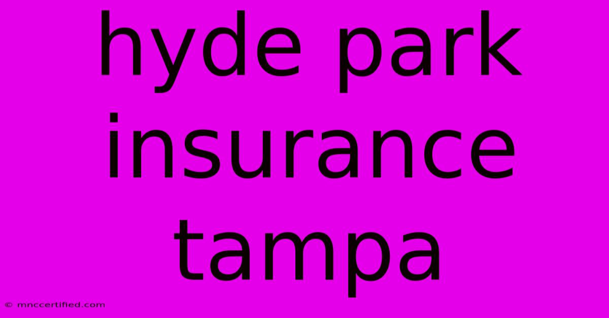 Hyde Park Insurance Tampa