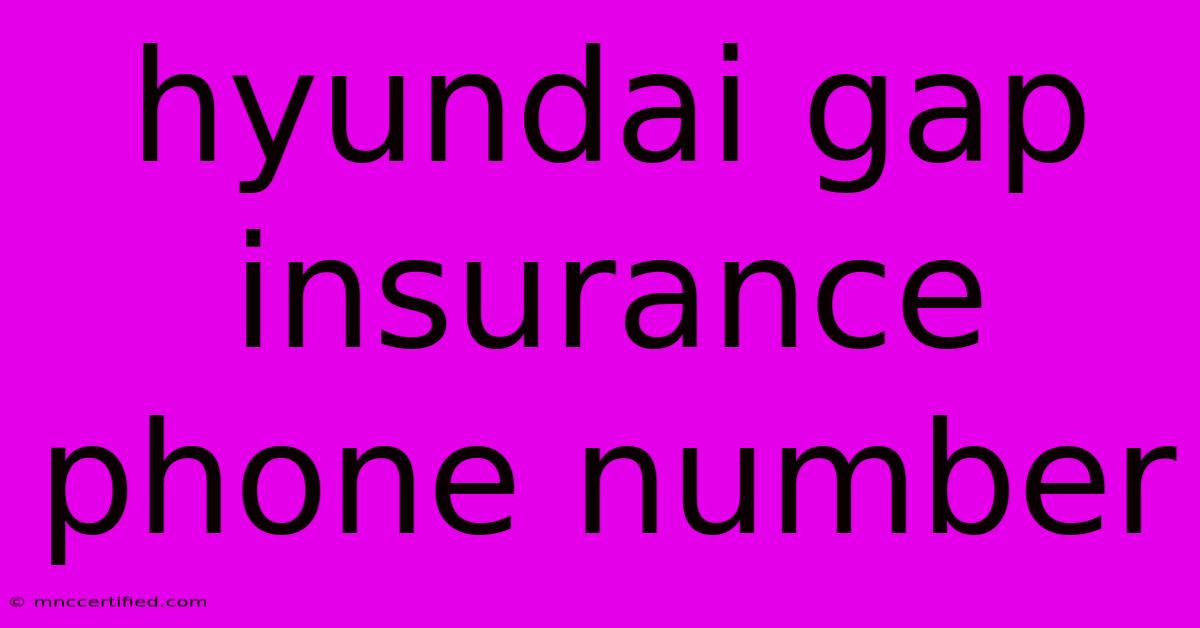 Hyundai Gap Insurance Phone Number