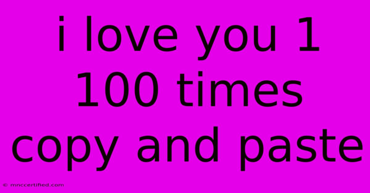 I Love You 1 100 Times Copy And Paste