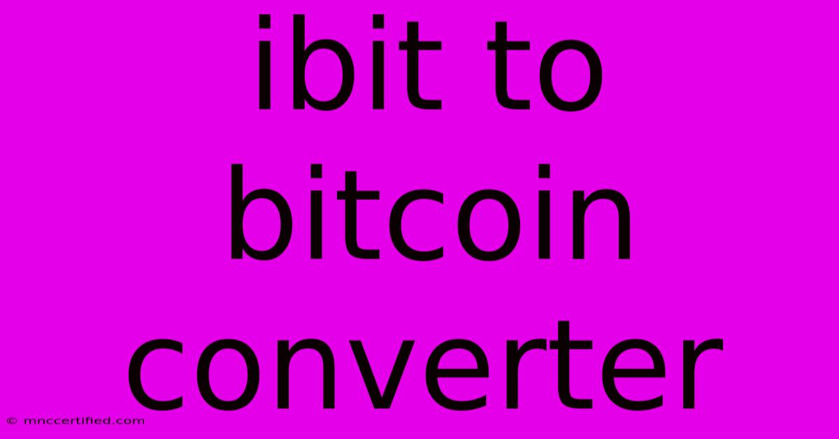 Ibit To Bitcoin Converter