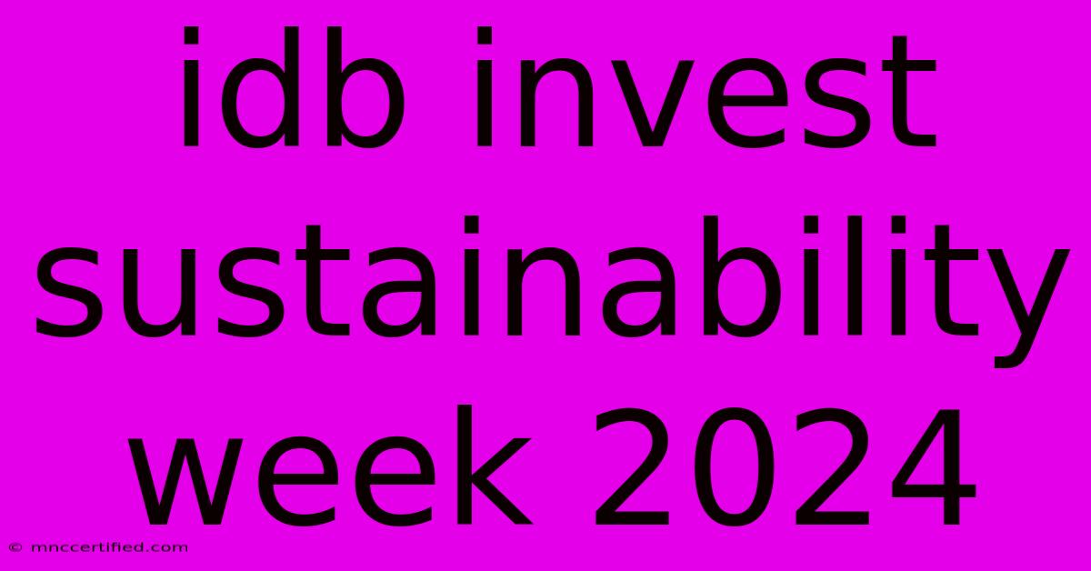 Idb Invest Sustainability Week 2024