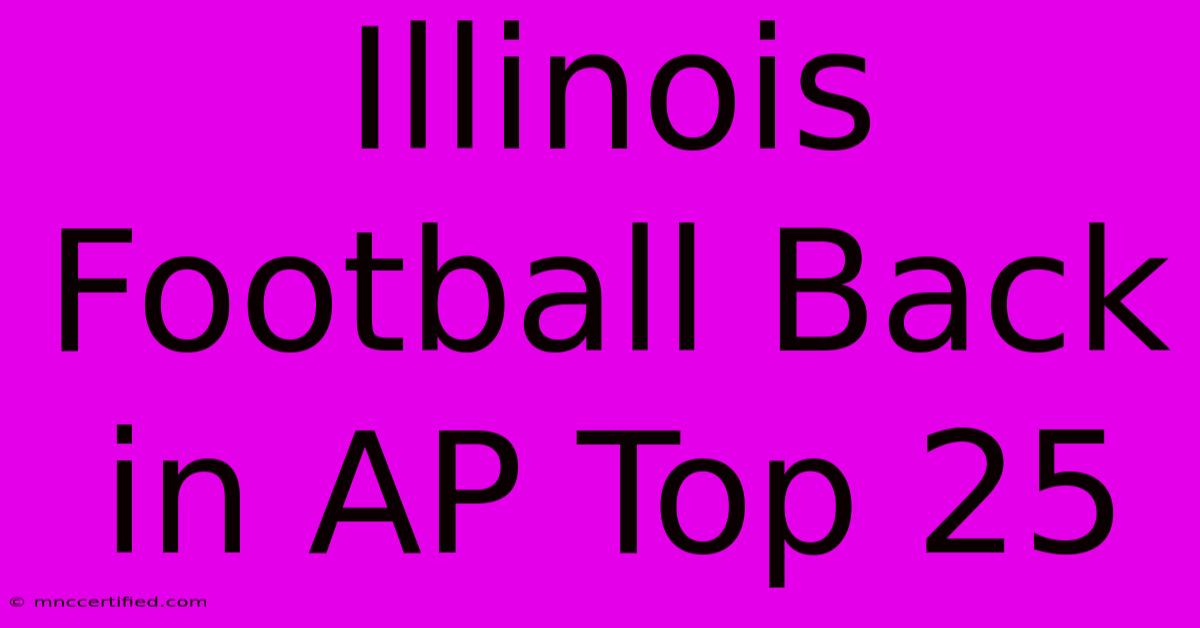 Illinois Football Back In AP Top 25