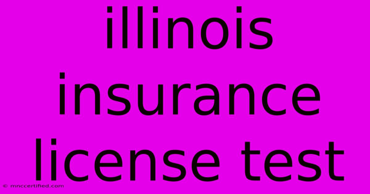 Illinois Insurance License Test