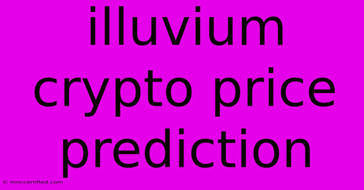 Illuvium Crypto Price Prediction