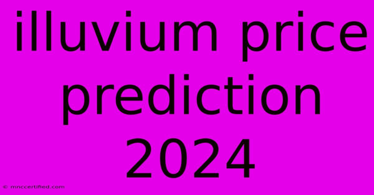 Illuvium Price Prediction 2024