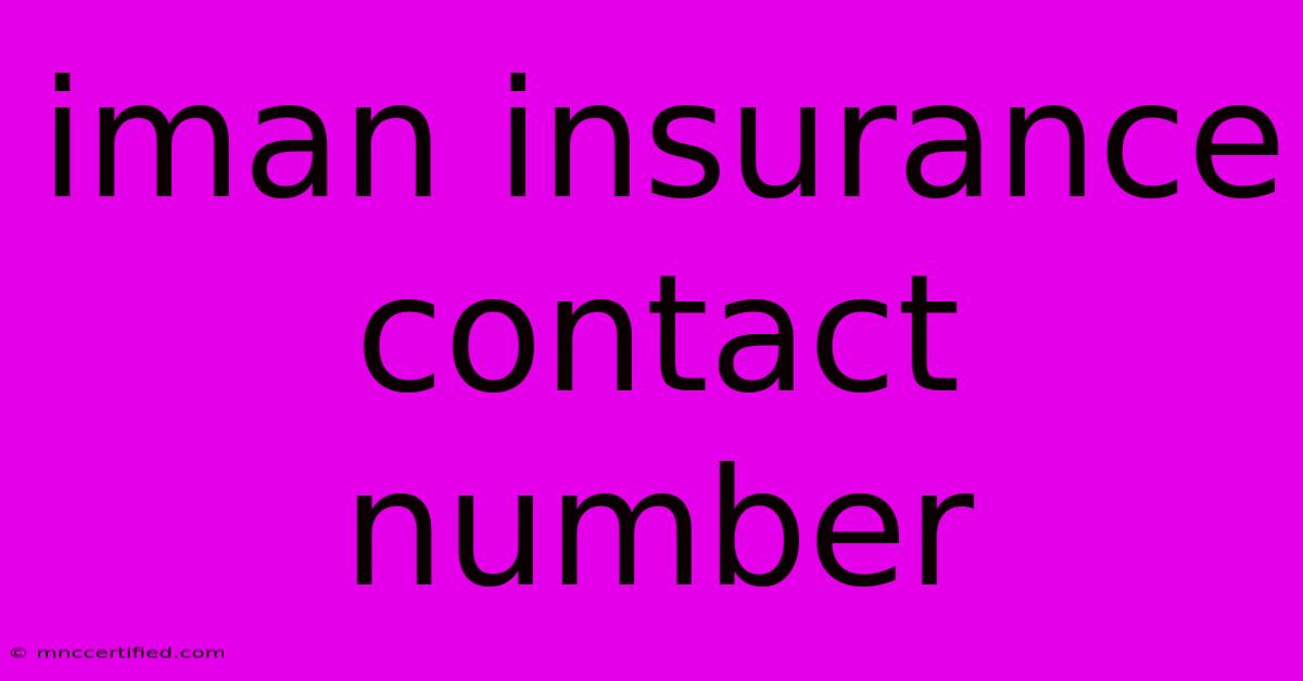 Iman Insurance Contact Number