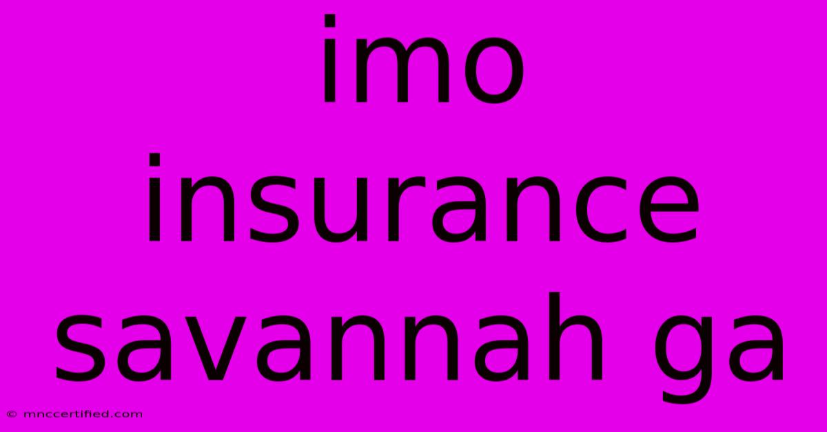 Imo Insurance Savannah Ga