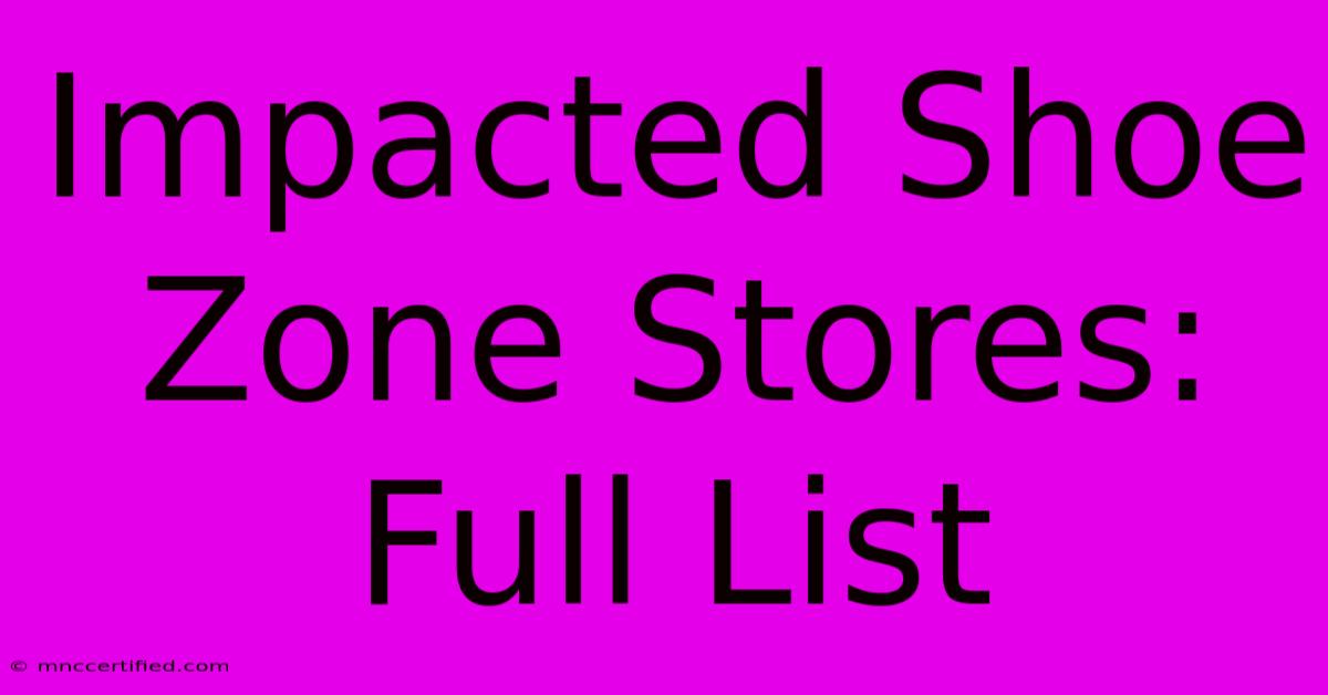 Impacted Shoe Zone Stores: Full List