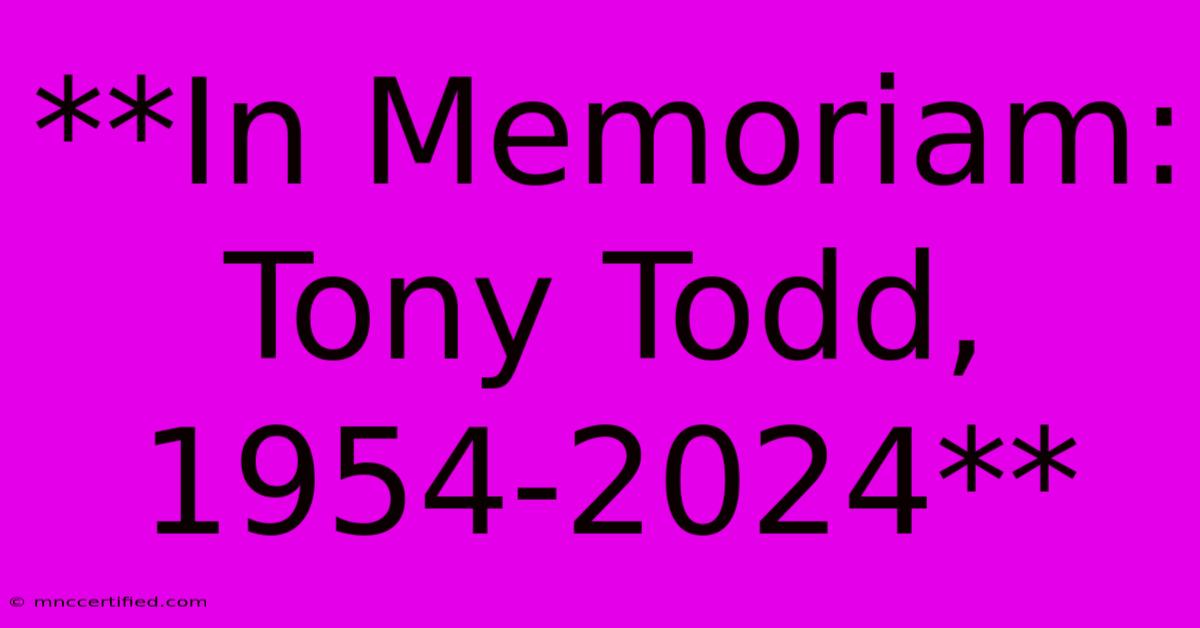 **In Memoriam: Tony Todd, 1954-2024**