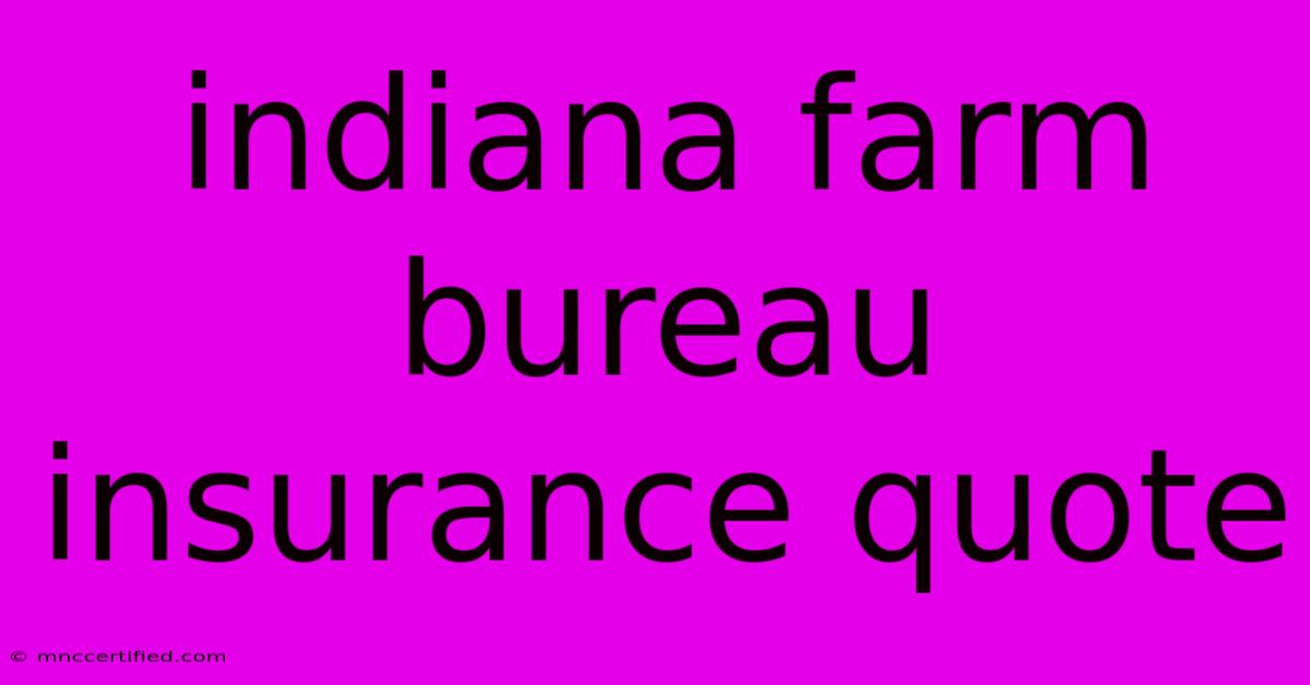 Indiana Farm Bureau Insurance Quote