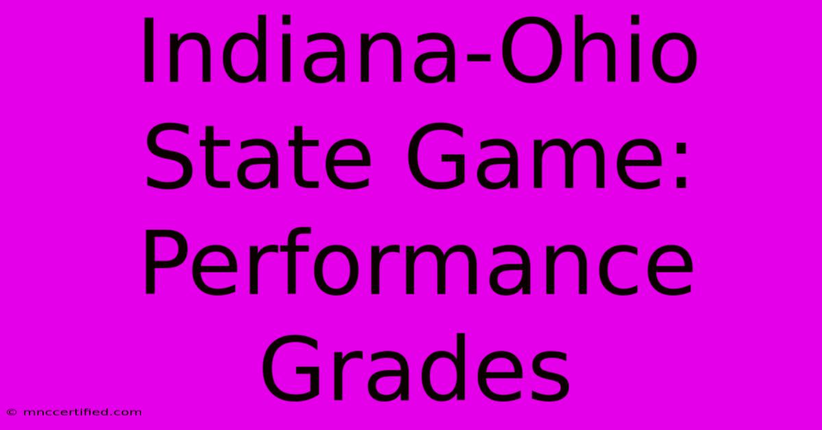 Indiana-Ohio State Game: Performance Grades