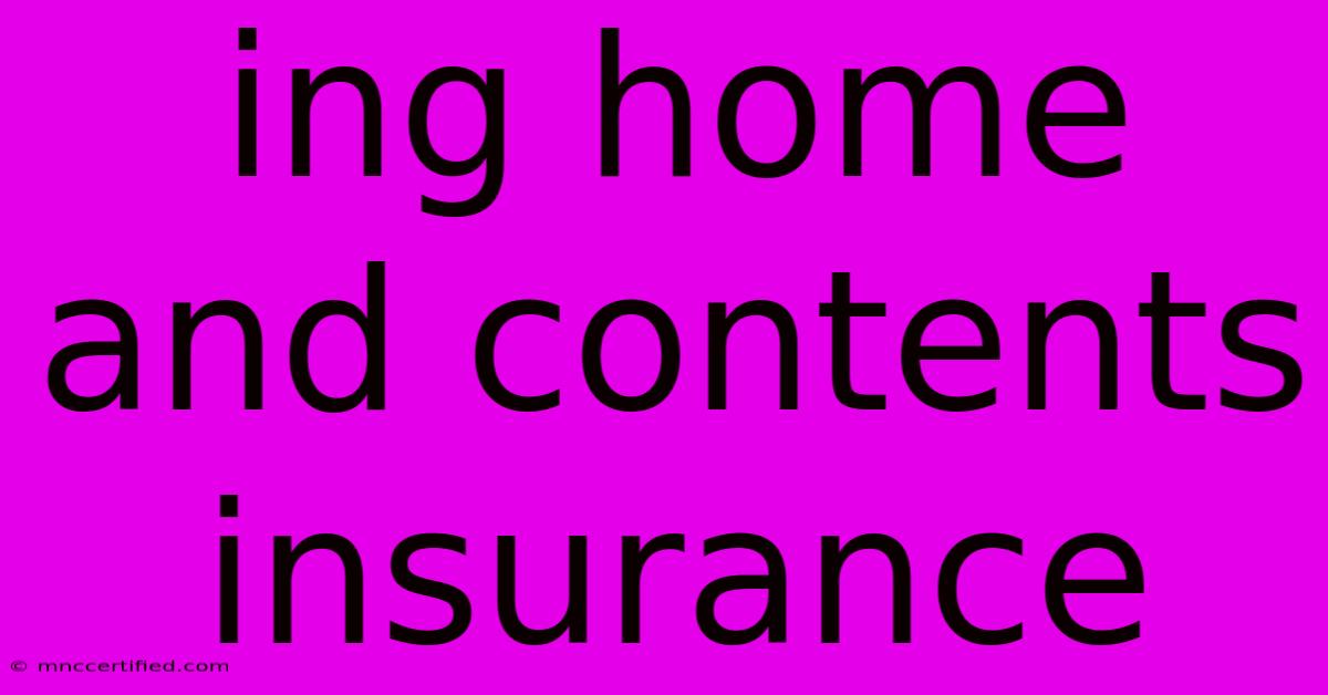 Ing Home And Contents Insurance