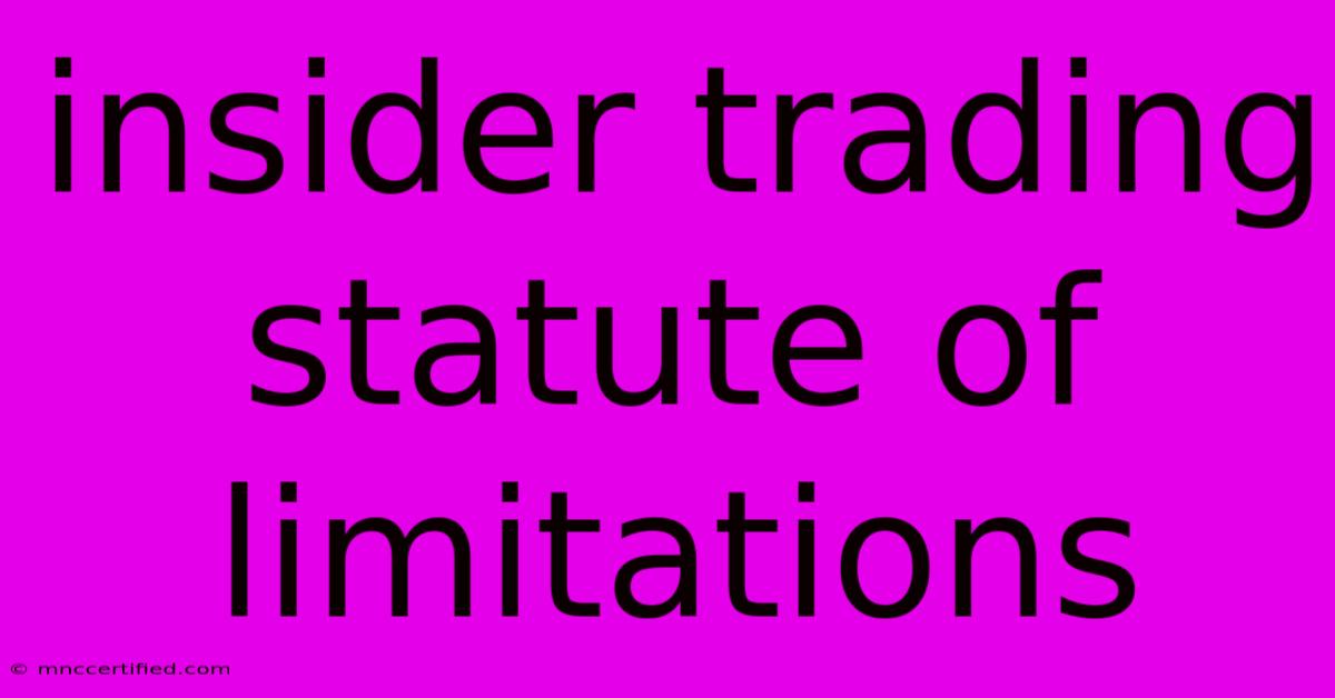 Insider Trading Statute Of Limitations