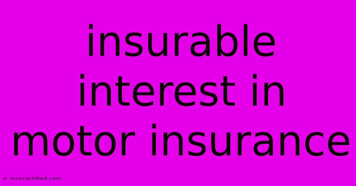 Insurable Interest In Motor Insurance