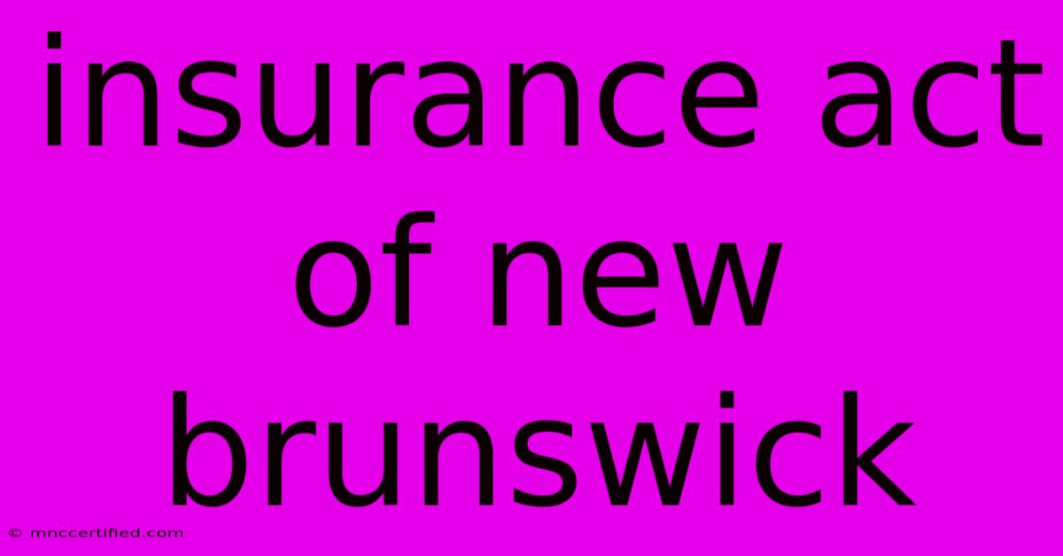 Insurance Act Of New Brunswick