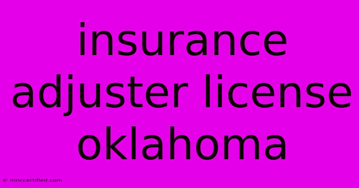 Insurance Adjuster License Oklahoma