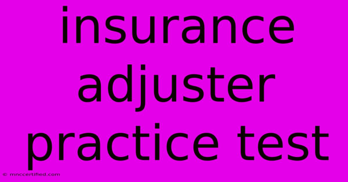 Insurance Adjuster Practice Test