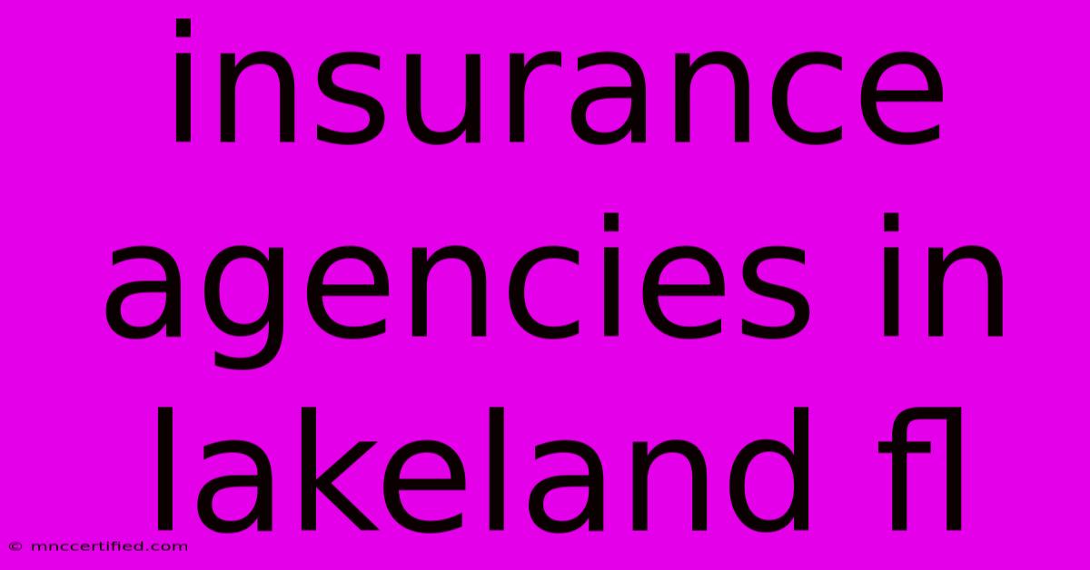 Insurance Agencies In Lakeland Fl