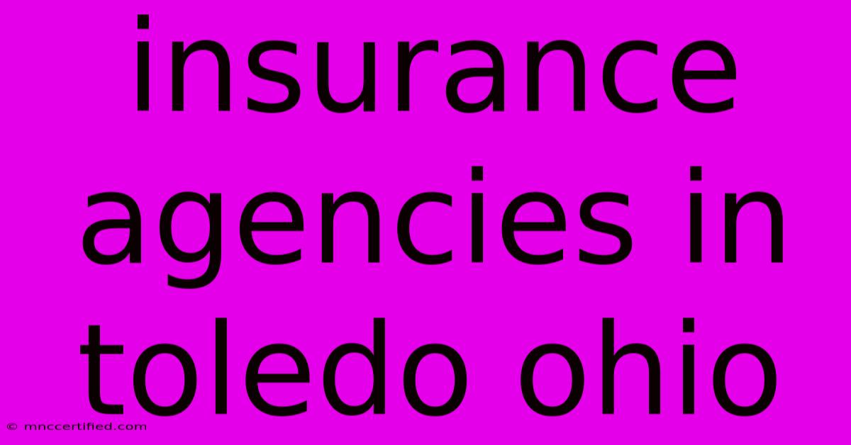 Insurance Agencies In Toledo Ohio